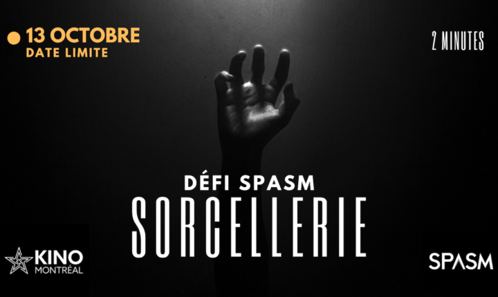 Défi Kino / SPASM : SORCELLERIE